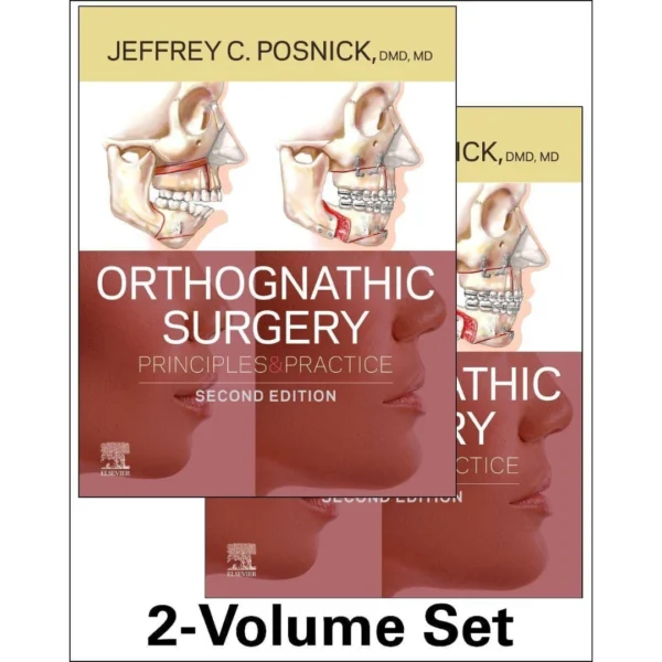 Orthognathic Surgery - 2 Volume Set Principles and Practice Orthognathic Surgery - 2 Volume Set: Principles and Practice