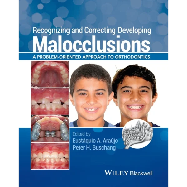 Recognizing and Correcting Developing Malocclusions Recognizing and Correcting Developing Malocclusions