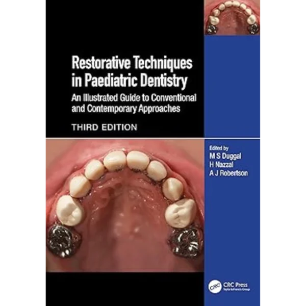 Restorative Techniques in Paediatric Dentistry Restorative Techniques in Paediatric Dentistry