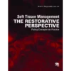 Soft Tissue Management The Restorative Perspective: Putting Concepts into Practice