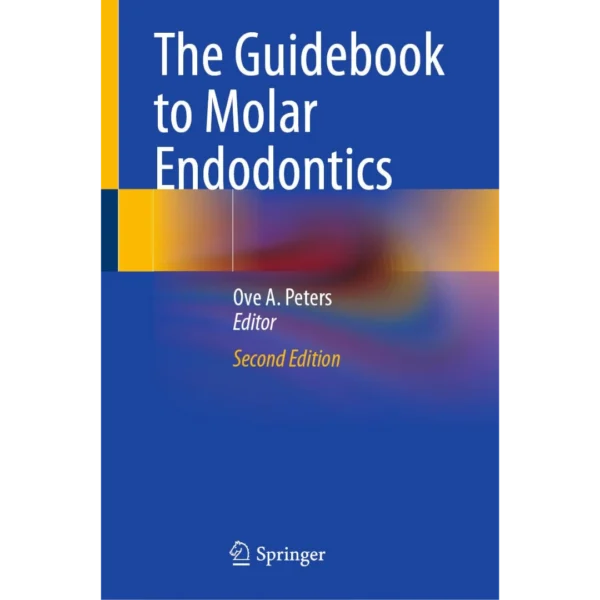 The Guidebook to Molar Endodontics 2nd Edition The Guidebook to Molar Endodontics 2nd Edition
