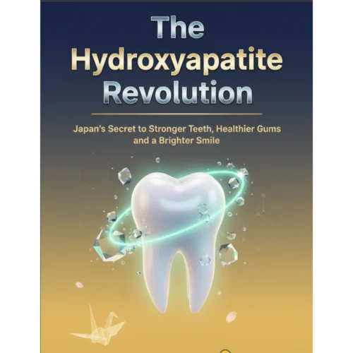 The Hydroxyapatite Revolution: Japan's Secret to Stronger Teeth, Healthier Gums, and a Brighter Smile