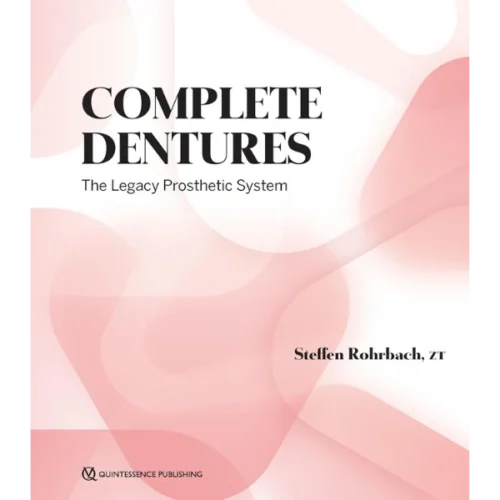 Complete Dentures: The Legacy Prosthetic System