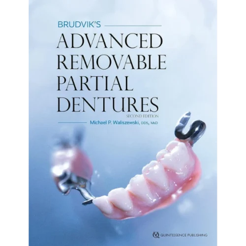 Brudviks Advanced Removable Partial Dentures Brudvik's Advanced Removable Partial Dentures