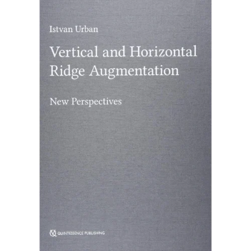 Vertical and Horizontal Ridge Augmentation: New Perspectives