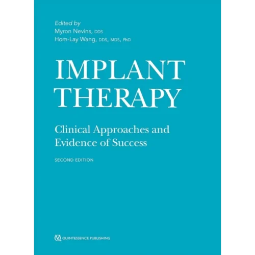 Implant Therapy Clinical Approaches and Evidence of Success Implant Therapy: Clinical Approaches and Evidence of Success
