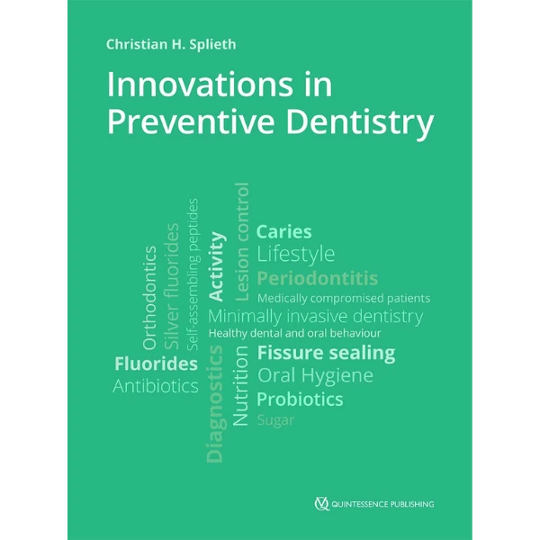 Innovations in Preventive Dentistry Innovations in Preventive Dentistry