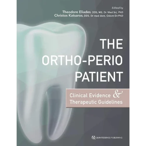 The Ortho-Perio Patient Clinical Evidence & Therapeutic Guidelines The Ortho-Perio Patient: Clinical Evidence & Therapeutic Guidelines